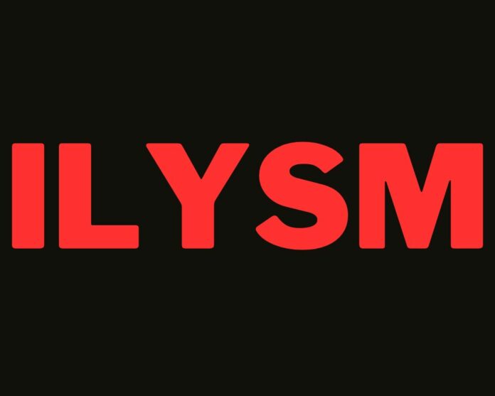 What Does ILYSM Mean