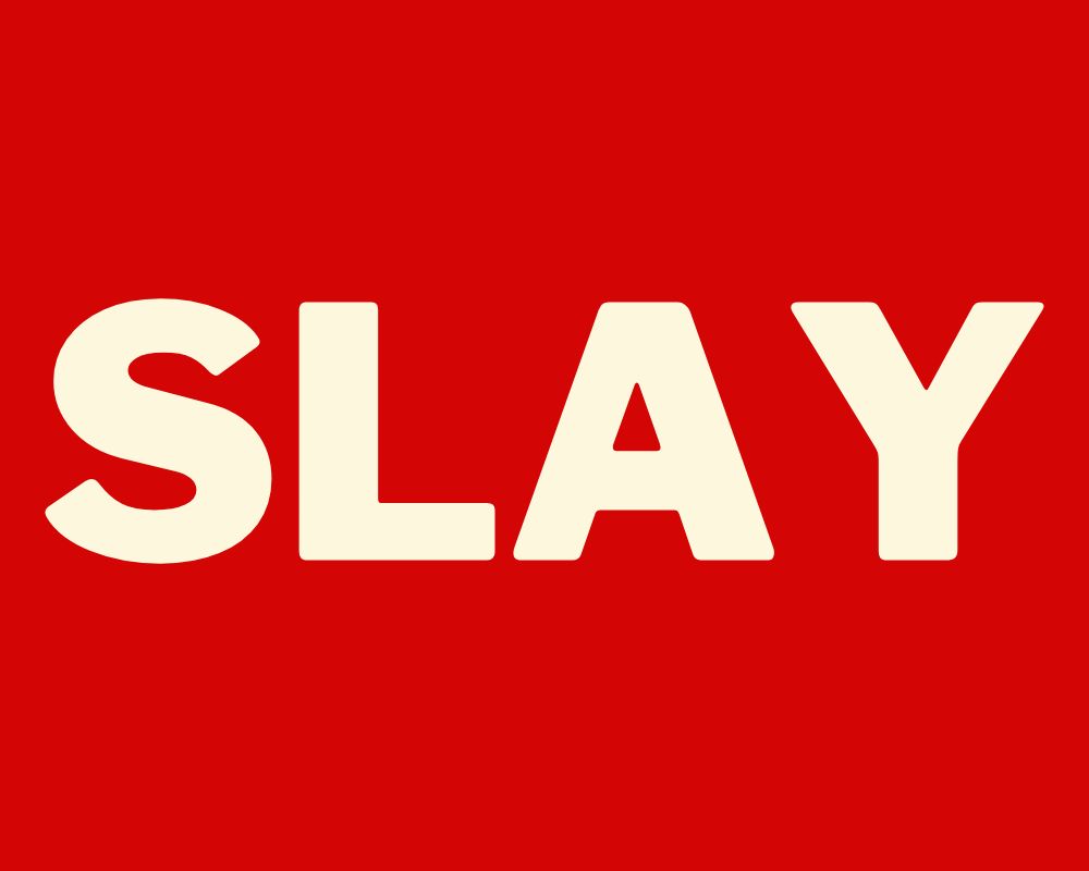 slay Meaning & Origin  Slang by